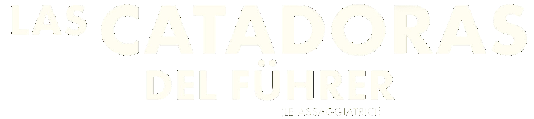 Las Catadoras del Führer